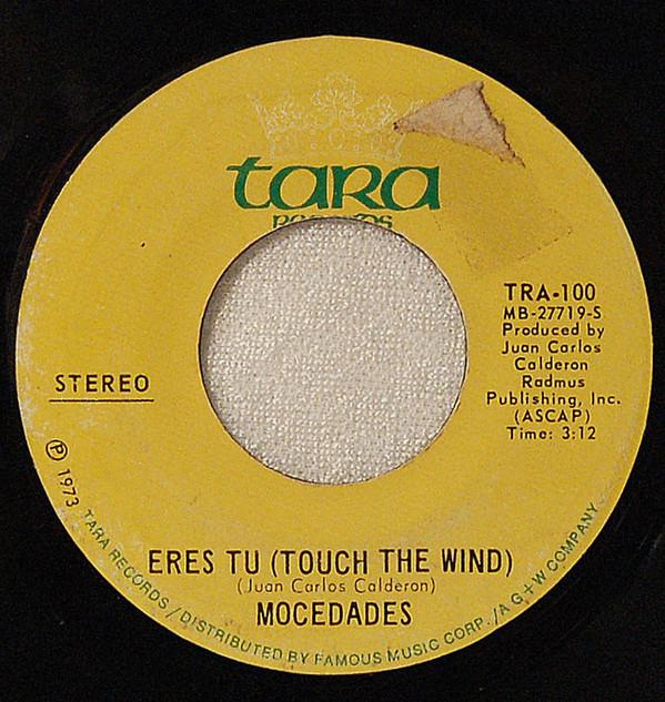 

7inch Record MOCEDADES Eres Tu Touch The Wind Touch Th TRA100 Tara Records 1973 US Latin Used