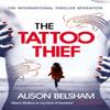 The Tattoo Thief by Alison Belsham Paperback Book 9781409175131