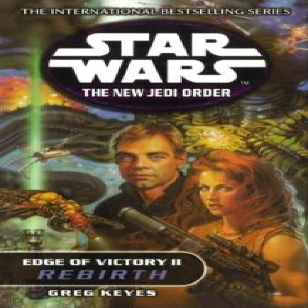 Star Wars The New Jedi Order Edge Of Victory Rebirth by Greg Keyes Paperback Book 9780099410447