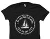 Funny Sailing Shirt. Sailing Gift. Sailing T-Shirt. Sailor Gift. Sailor Shirt. Captain Gift Captain Shirt Boating Shirt Boating Gift #OS1550