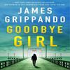 Goodbye Girl by James Grippando Hardback Book 9780063223844