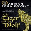 The Tiger and the Wolf by Adrian Tchaikovsky Paperback Book 9781529091427
