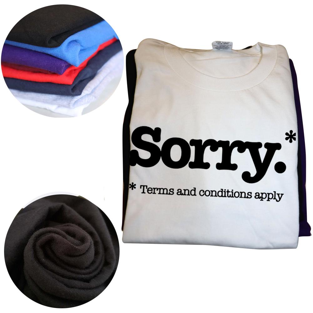 Sorry Slogan Not Sorry Terms And Conditions Sarcastic T Shirts Streetwear Short Sleeve Birthday Gifts Summer Style T-shirt Men