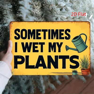 Grappig Metalen Blikbord Tuinieren Soms Geef Ik Mijn Planten Water Geel Zwarte humor voor Tuinhuisje Terras Keuken Kantoor H