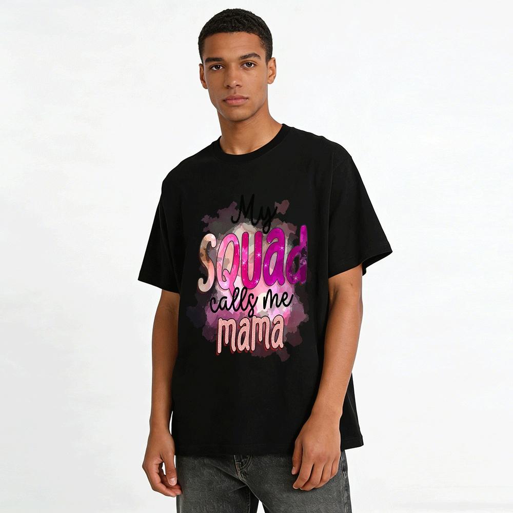 My Squad Calls Me Mama Cute Family Style Casual Printed Top Pure Cotton T-shirt