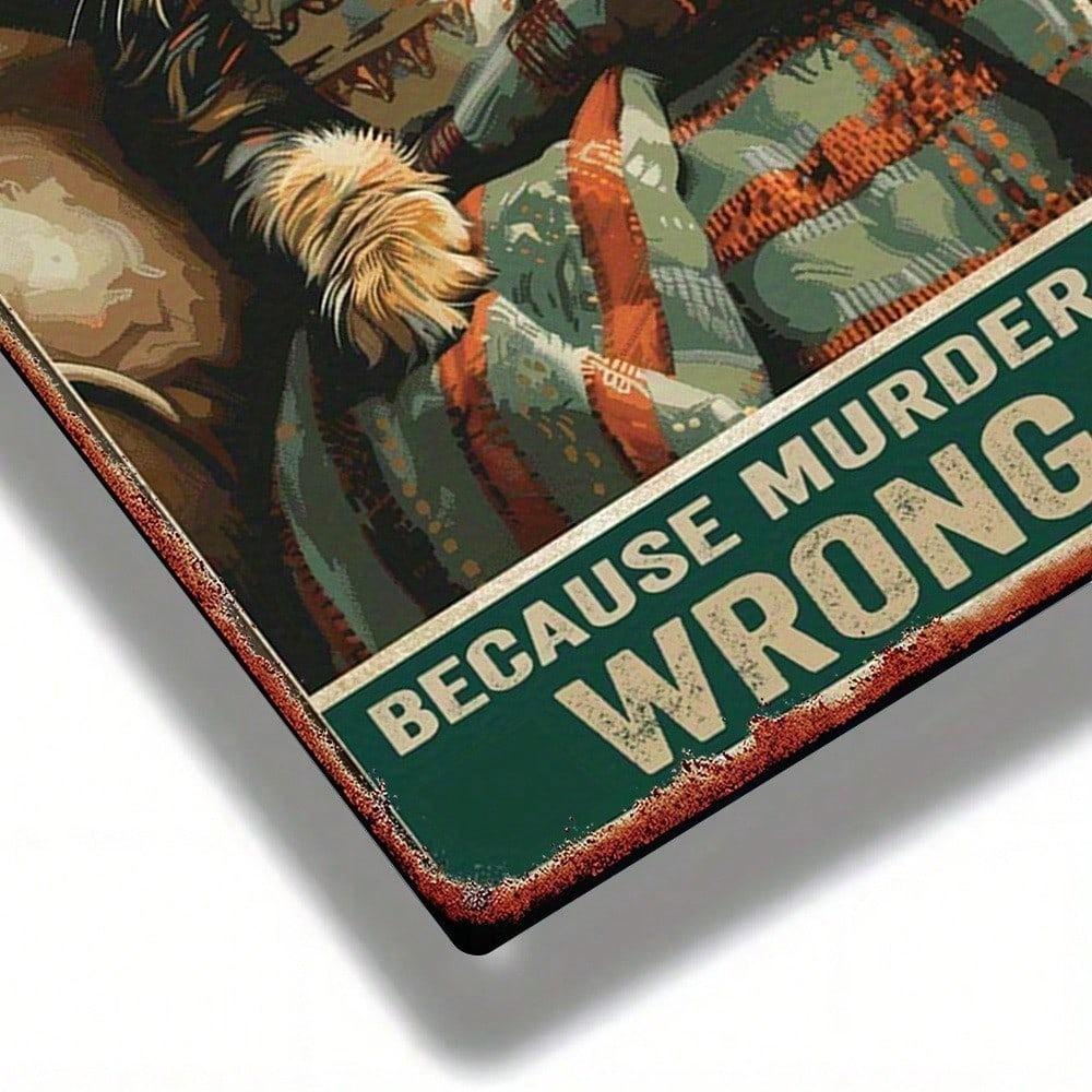 Funny Coffee Cat Metal Sign, Vintage 8x12 Inch Iron Plaque, Because Murder Is Wrong Wall Art, No Wiring Needed