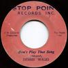 7inch Record DENNIS WALKS  Dont Play That Song NONE Stop Point Reco 1975 Jamaica Reggae Ska  Dub Used