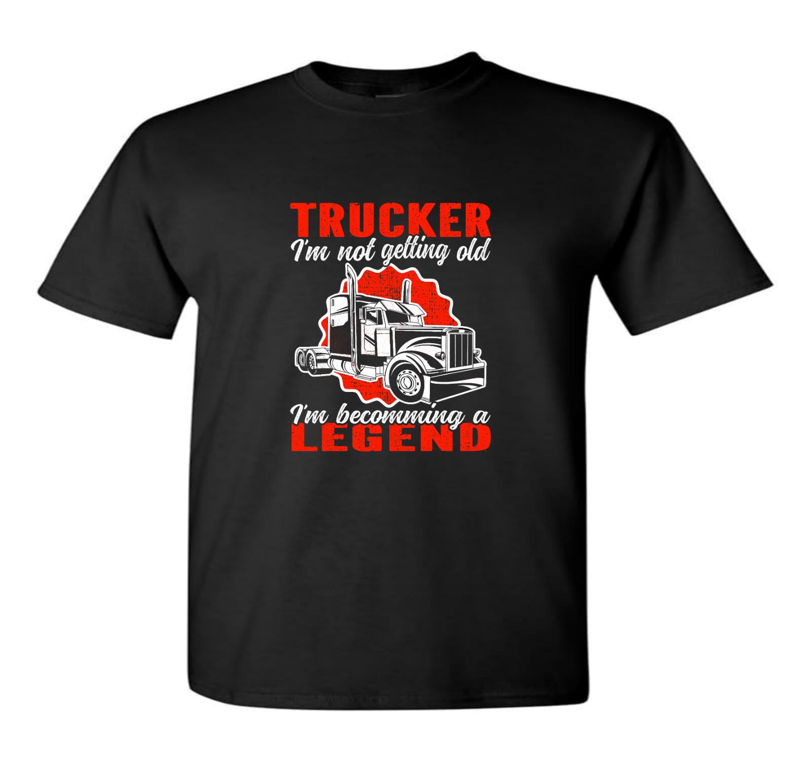 Trucker Not Getting Old A Legend Truckers T Shirt Lorry Driver Scania Trucks XXL