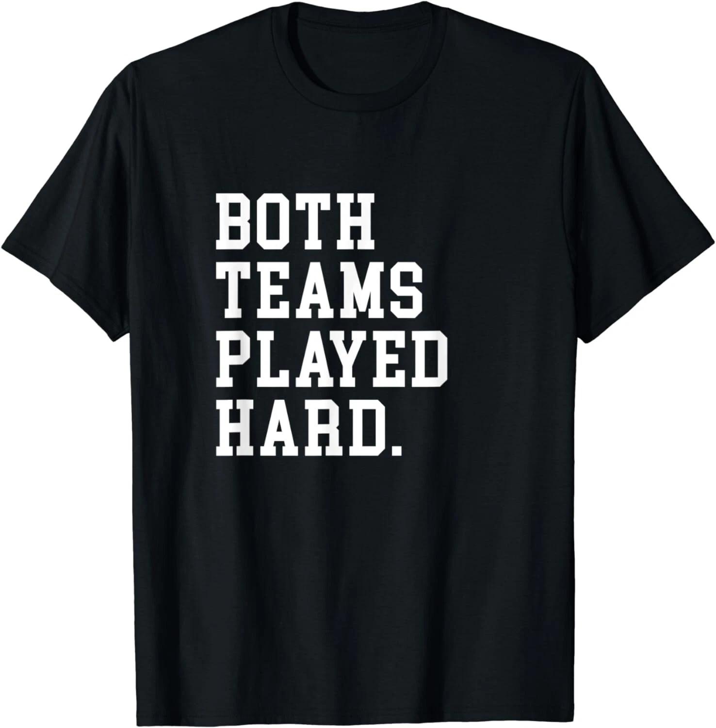 

Funny Both Teams Played Hard Shirt - 90 s Basketball Fans Gift Unisex T-Shirt XL