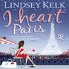I Heart Paris by Lindsey Kelk Paperback Book 9780007288410