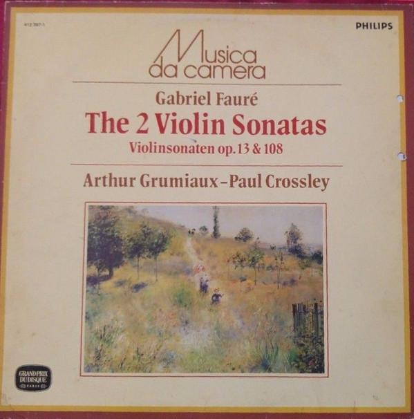 LP Record GABRIEL FAURÉ , ARTHUR GRUMIAUX , P - Les Deux Sonates Pour Violon Et Pia 4123971 Philips 1984 Netherland Classical Used