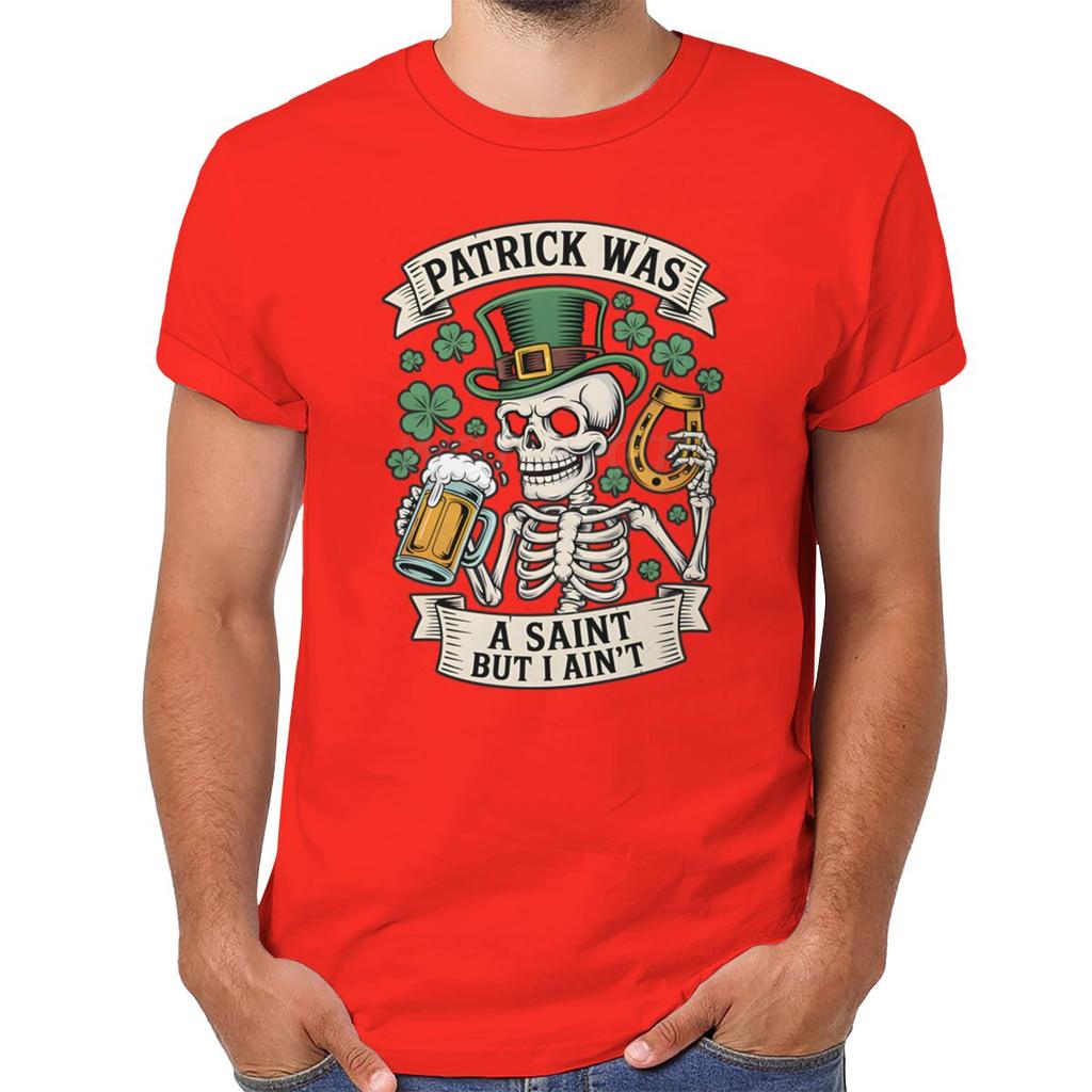 Unisexs St Patricks Day Shirt Patrick Was A Saint I Aint Print TShirt Irish Day Shirt Funny Skeleton Shamrock Leaves Graphic Tee
