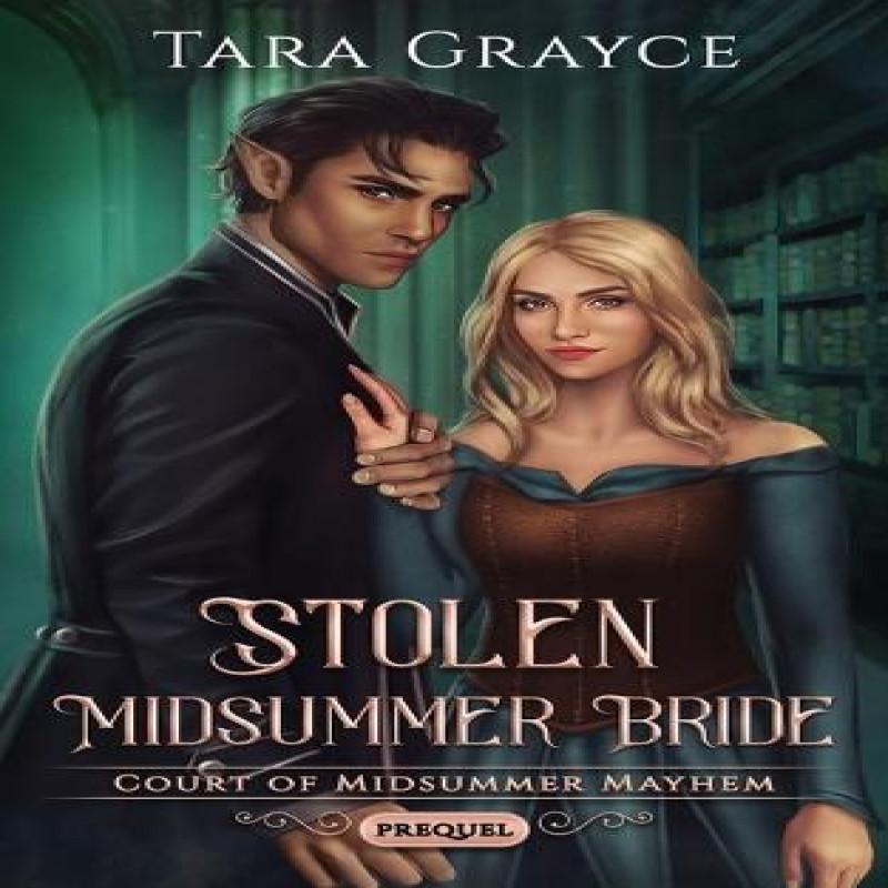 Stolen Midsummer Bride by Tara Grayce Paperback Book 9781943442287