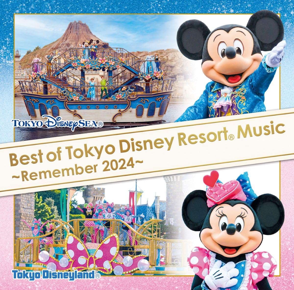 

Best of Tokyo Disney Music Resort® ~Remember 2024~