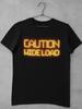 Caution Wide Load T-Shirt