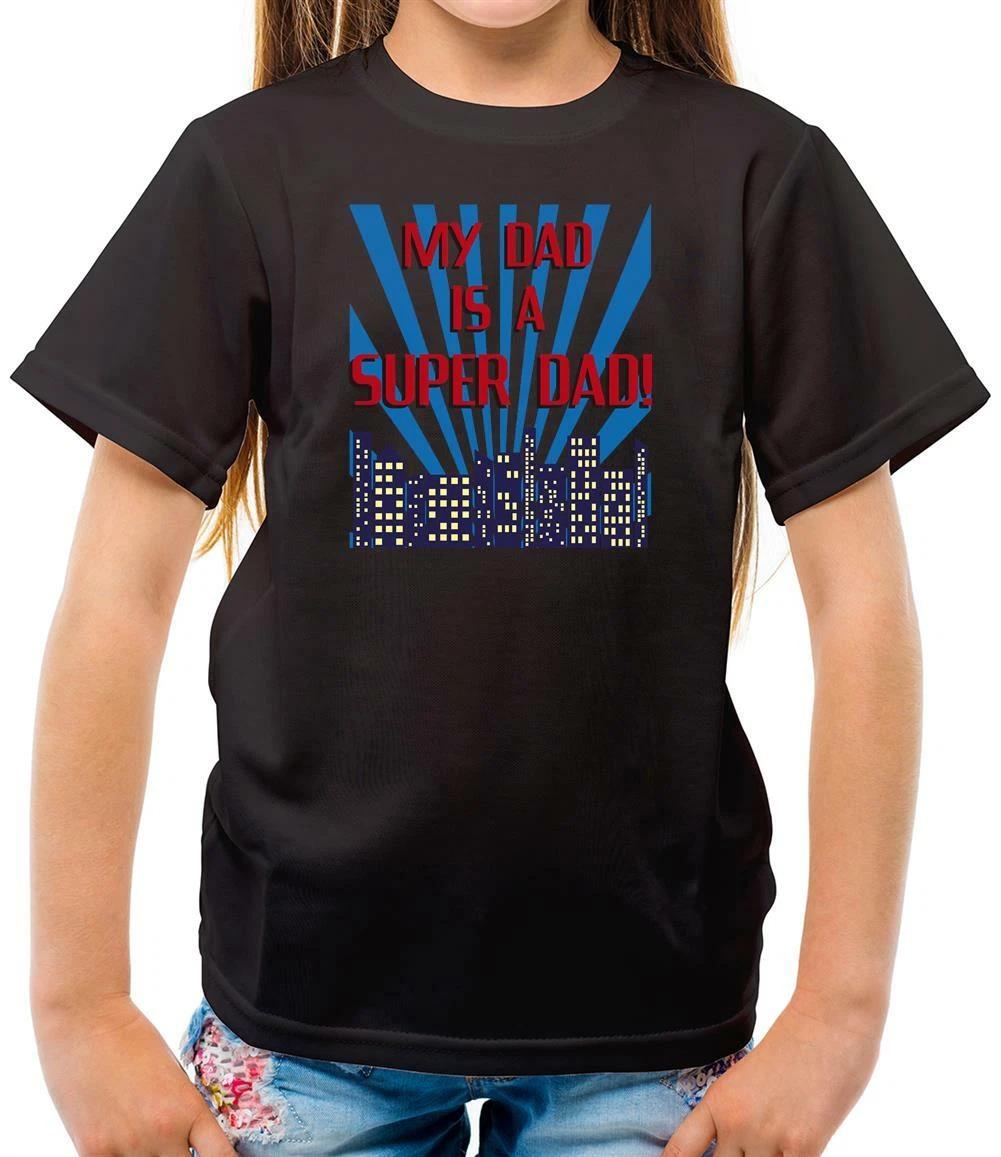 

My Dad Is A Superdad - Kids T-Shirt - Father s Day - Fathers - Daddy - Hero -Man 130
