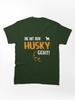 MIT Female Dog Mama Die Mit Dem Husky Classic Unisex T-Shirt