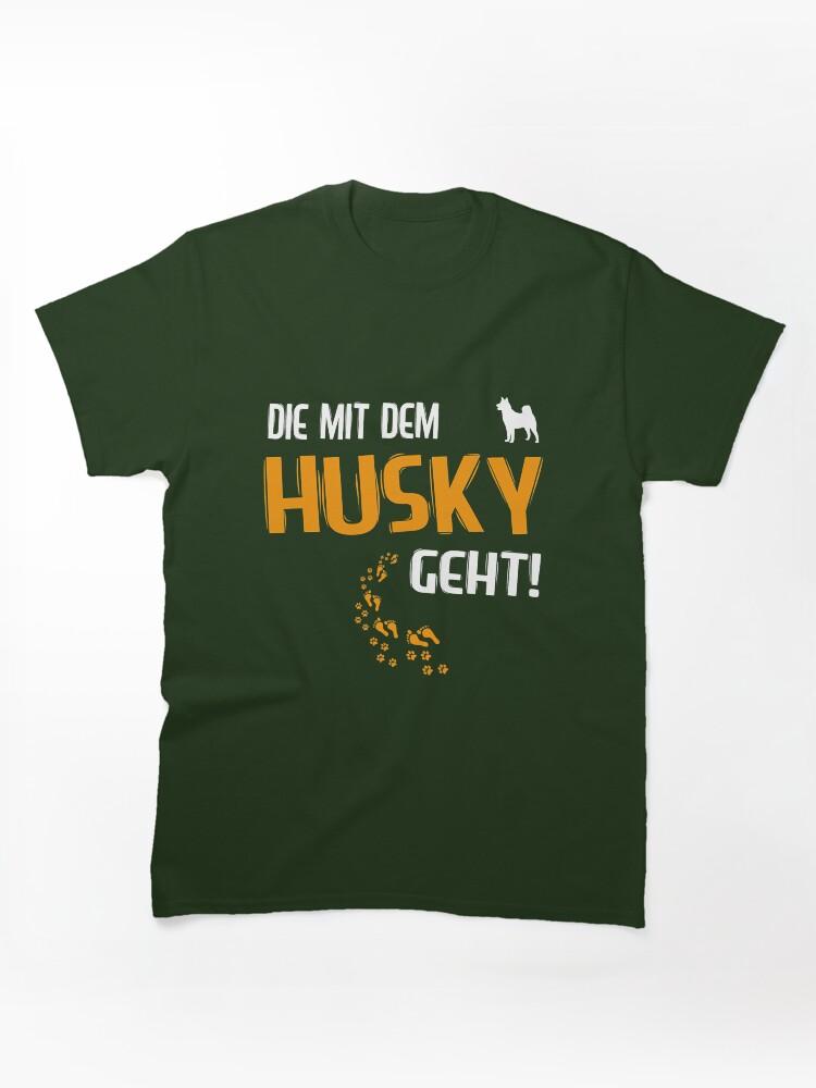 MIT Female Dog Mama Die Mit Dem Husky Classic Unisex T-Shirt