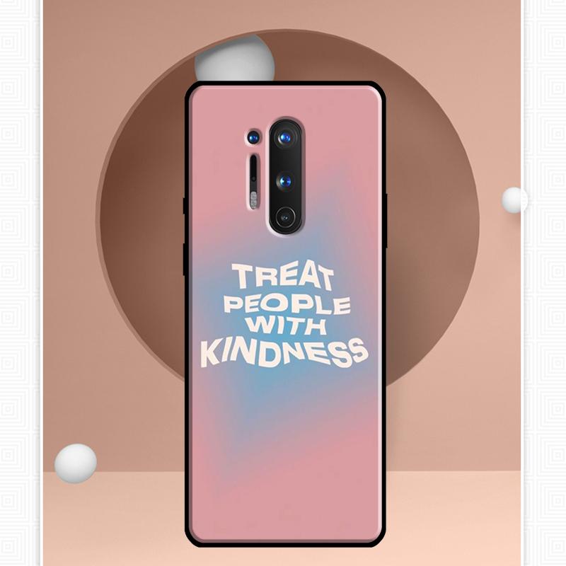 Treat People With Kindness Case For OnePlus 11 10 9 Pro 8T 9RT 10T Ace OnePlus Nord N10 N100 N20 2T CE 2 Lite Cover