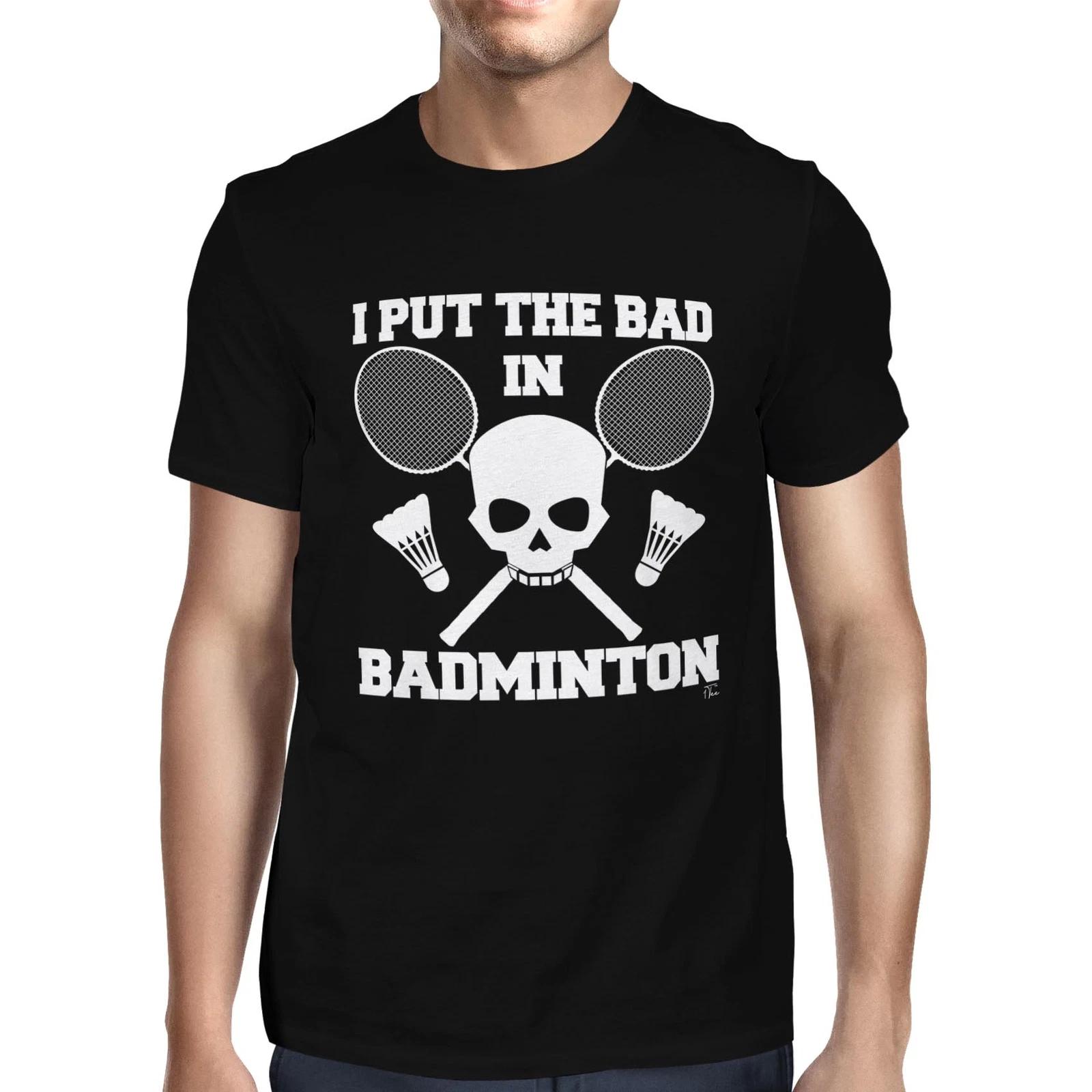 1Tee Mens I Put The Bad In Badminton T-Shirt XL