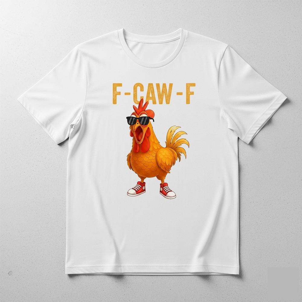 FCawF Funny Chicken TShirt Rooster Meme Quote Sunglasses Unisexs Tee S