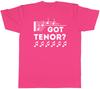 Got Tenor Unisexs TShirt Keyboard Piano Music Notes Unisex Tee Gift