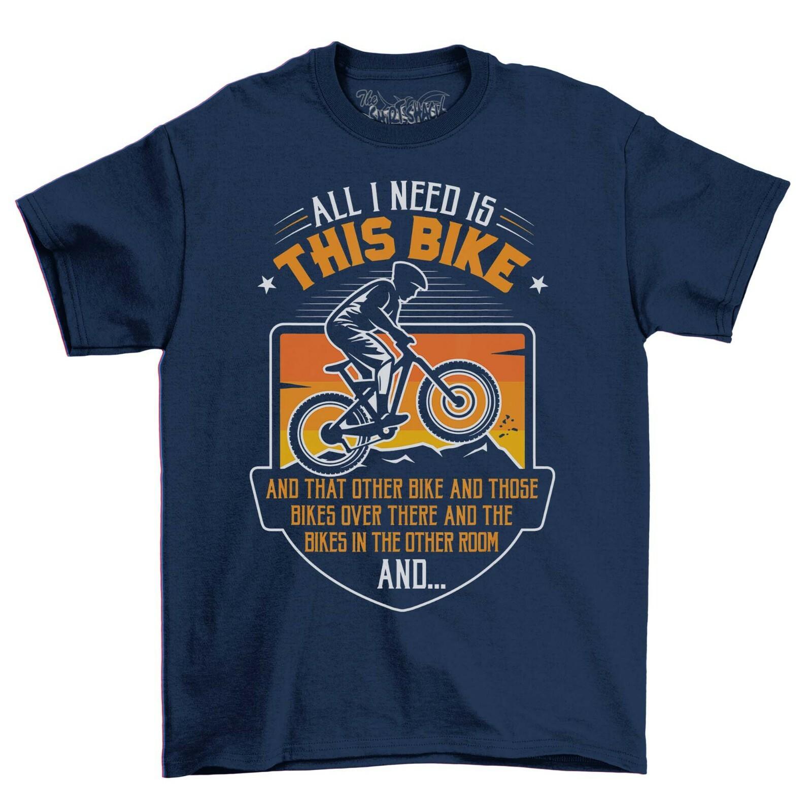 All I need is this Bike that Bike Funny Adults T-Shirt Mens Womens Tees Top Men s Funny Cycling Shirt S