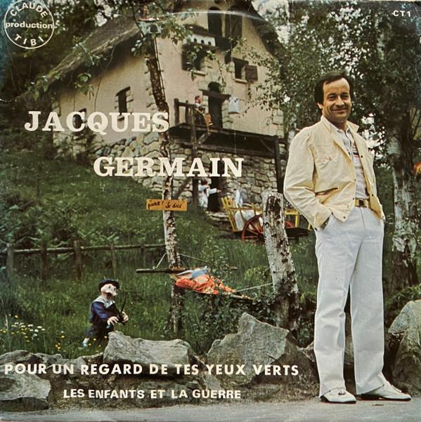 7inch Record JACQUES GERMAIN - Pour Un Regard De Tes Yeux Verts EUR83010 Claude Tibi France Pop Used