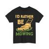 I'd Rather Be Lawn Mowing Shirt, Lawn Mower Gardening Men Dad Shirt