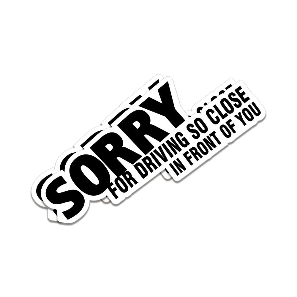 Sorry voor te dichtbij rijden Sticker Auto Vrachtwagen Voorruit Raam Grappige Vinyl Stickers Voorruit Motorfiets Carrosserie Decoratie Accessoires
