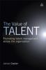The The Value of Talent : Promoting Talent Management Across the Organization Book