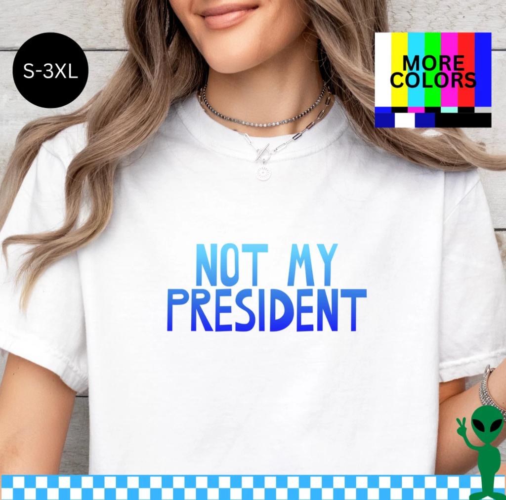 Not My President Blue Shirt S-3XL Unisex Short-Sleeve