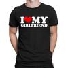 I Love My Girlfriend Funny Boyfriend Gift Novelty Mens T-Shirts Tee Top #EDNE