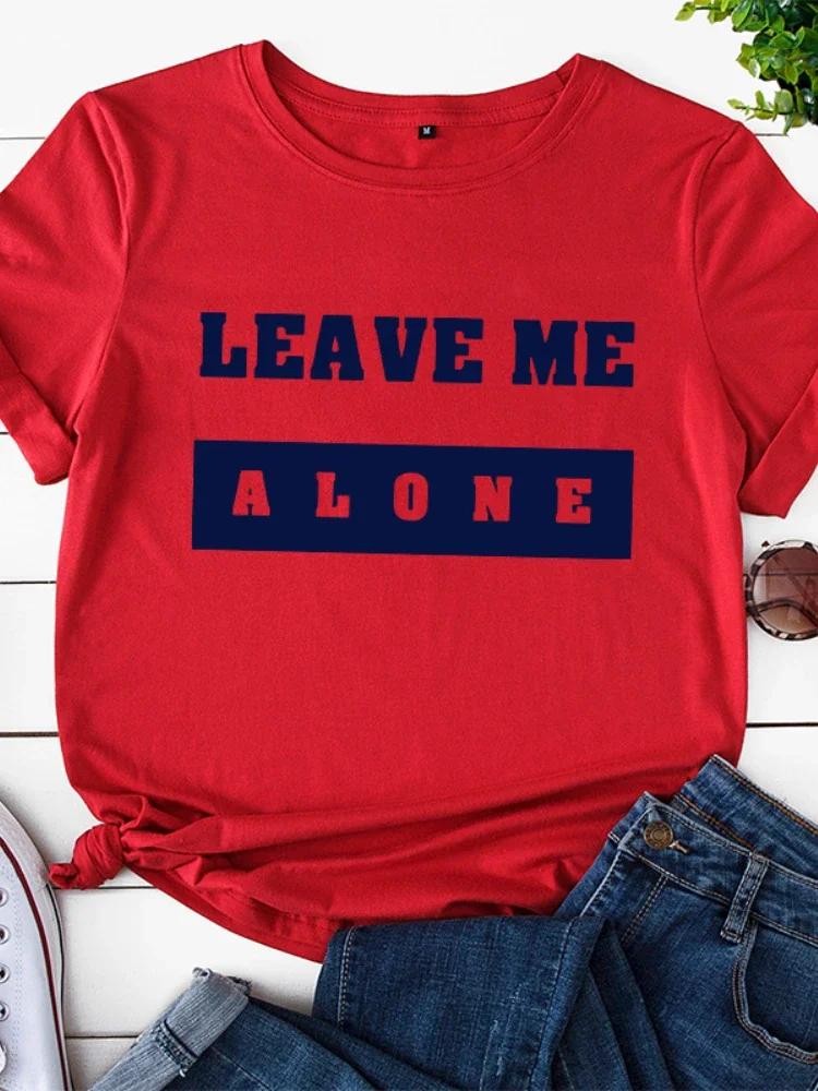 Leave Me Alone Print Women T Shirt Short Sleeve O Neck Loose Women Tshirt Ladies Tee Shirt Tops Clothes Camisetas Mujer