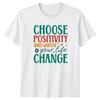 Choose Positivity And Watch Your TShirt Unisextal Health Lifestyle Birthday Gift