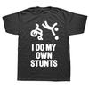 I Do My Own Stunts Funny Wheelchair Basketball T-shirts Men Women's Fashion Casual Tshirt 100% Cotton Loose Oversized T Shirt