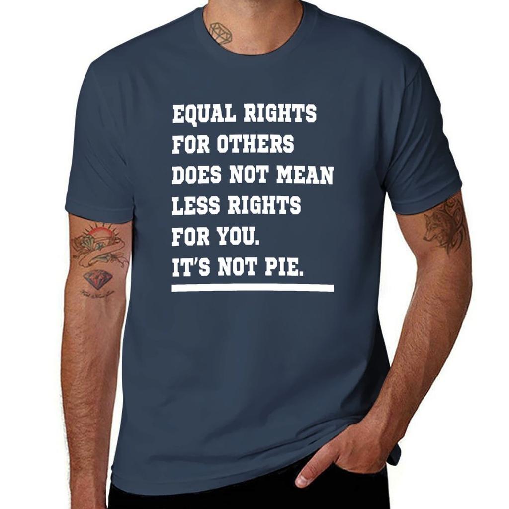 ITS NOT PIE SHIRT EQUAL RIGHTS TShirt Plus Size Gym Sports TShirt