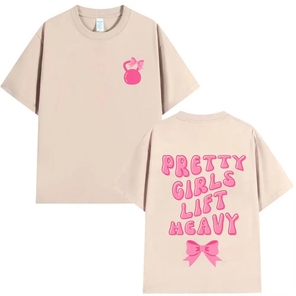 Pretty Girl Lift Heavy Graphic T-shirt Funny Gym Fitness T Shirts Men's Women Fashion Casual Oversized Tshirt Male Vintage Tees