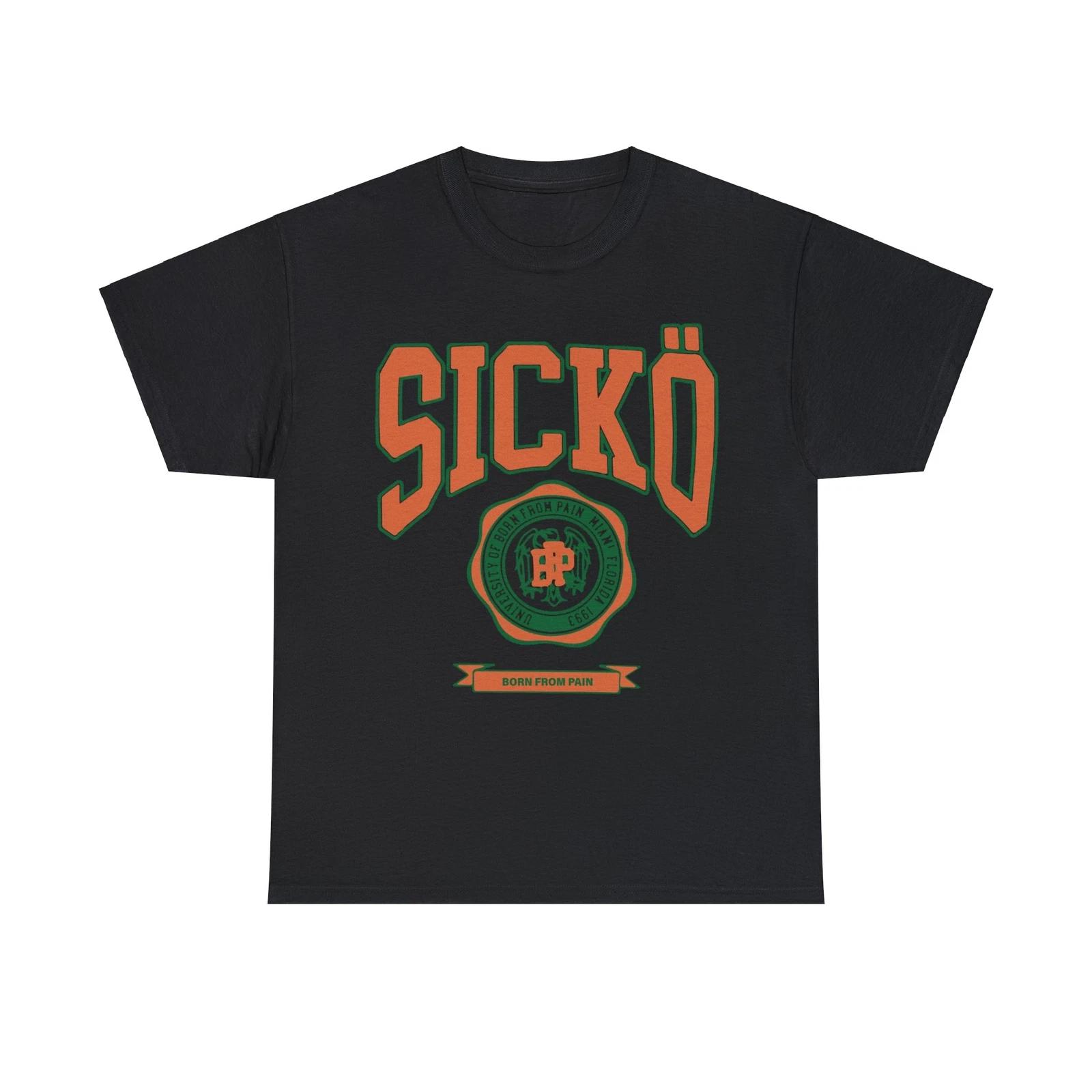 Sicko Born From Pain T-Shirts - All Colors and Sizes S
