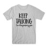 Keep Talking I'm Diagnosing You T-Shirt Premium Soft Cotton Funny Tees Gift NEW