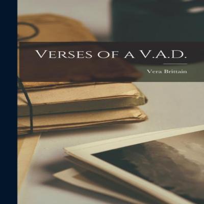 Verses of a V.A.D. by Vera 18931970 Brittain Hardback Book 9781013495984