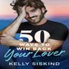 50 Ways To Win Back Your Lover by Kelly Siskind Paperback Book 9781662505645