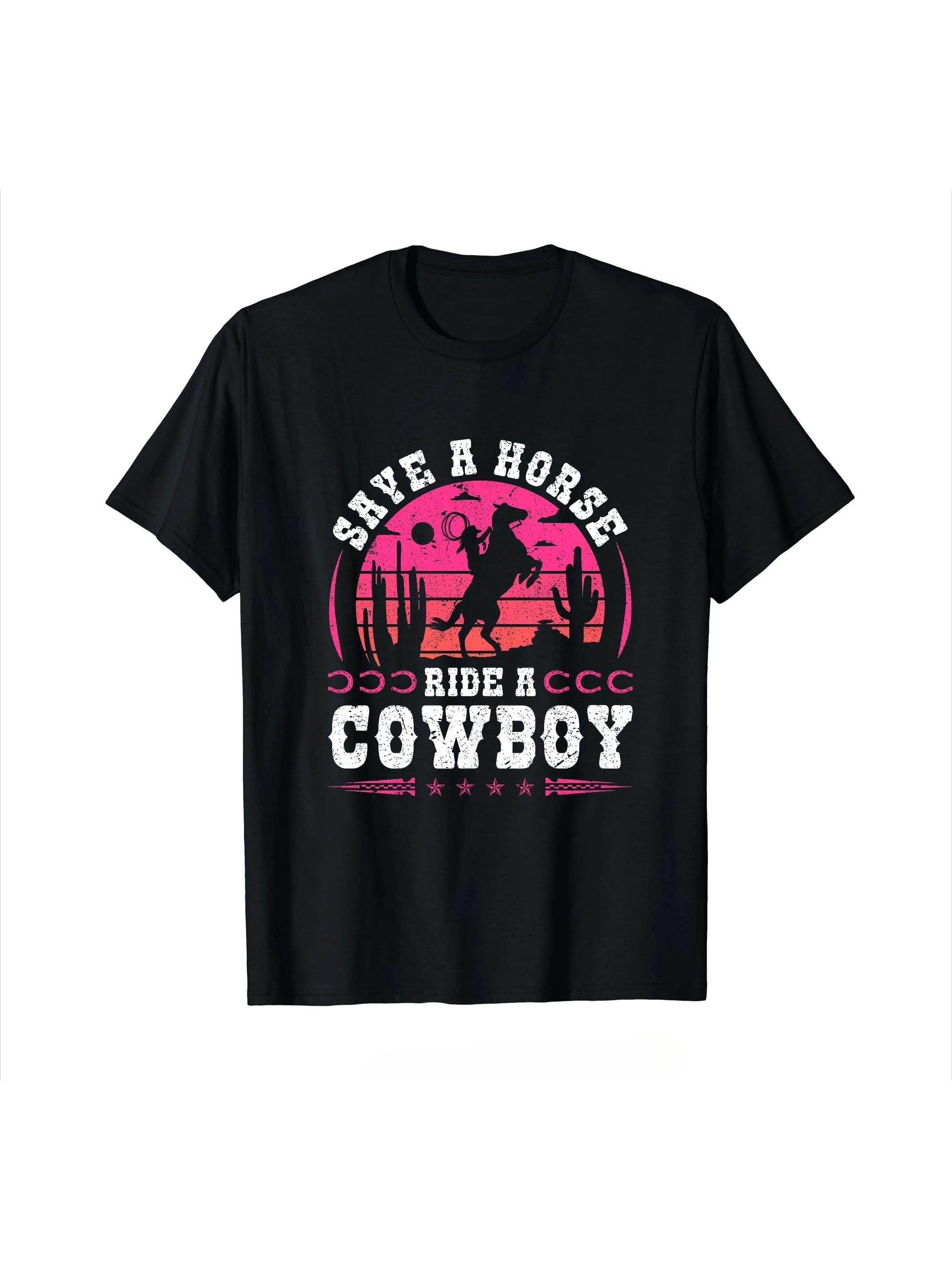 Cowgirl Save A Horse Ride A Cowboy Rodeo Western Country Tshirt Unisex Clothing Oneck Tshirt Unisex T Shirt S