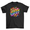 'Pride_74 Live Life'' T-shirt - Fabulous and Funky Pride Apparel. Funny Unisex Tee