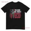In God We Trust Guns Are Just Backup Patriotic T Shirt Vintage Washed Breathable Homme Fashion Soft Designer Clothes