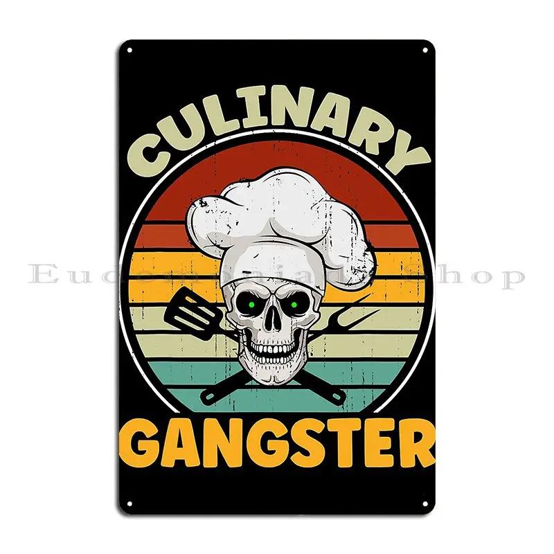 Culinary Gangster Funny Retro Vintage Restaurant Cook Chef Tarabennie Metal Sign Living Room Wall Mural Tin Sign Poster