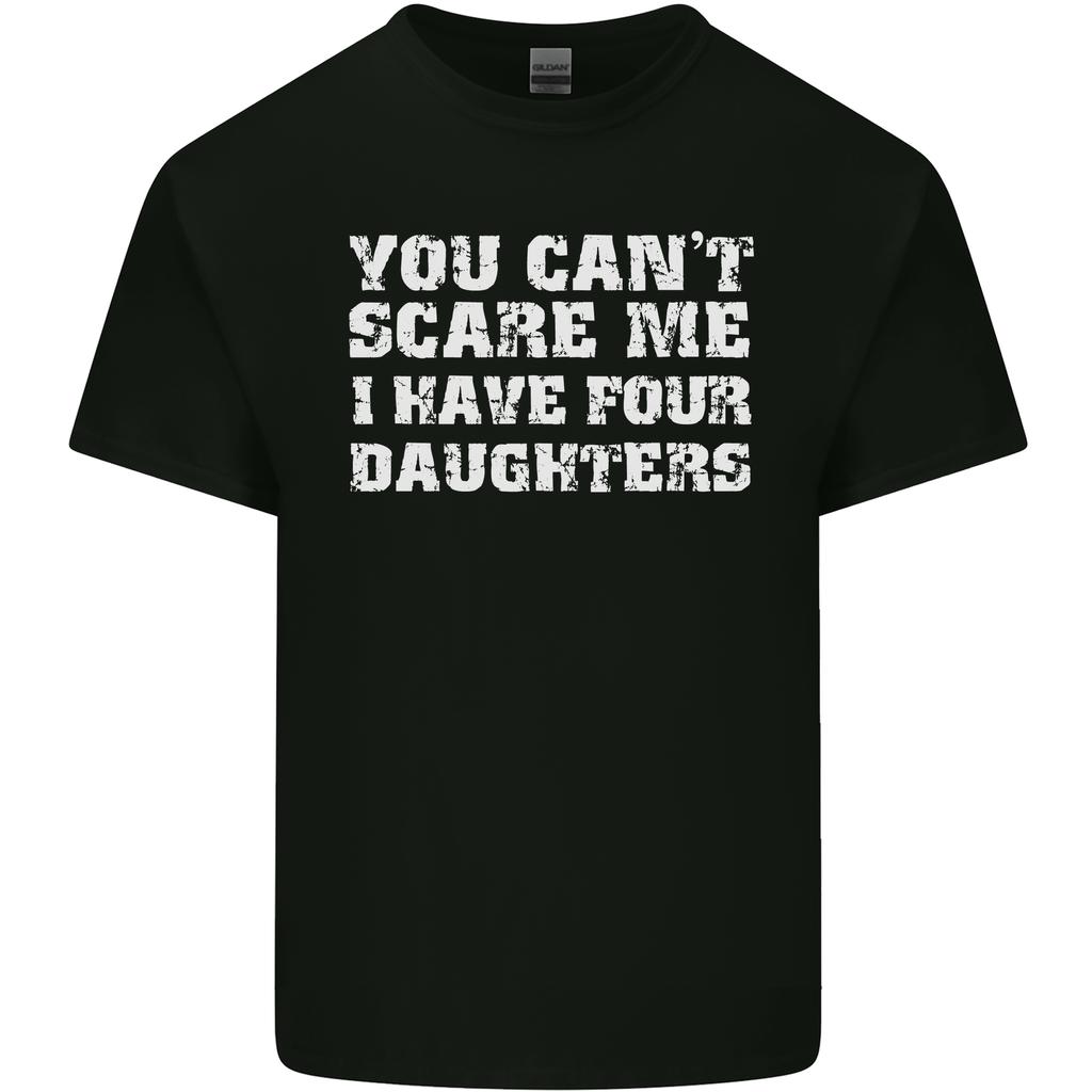You Cant Scare Four Daughters Fathers Day Unisexs Light Cotton TShirt