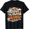 In March We Wear Orange - Developmental Disability Awareness T-Shirt