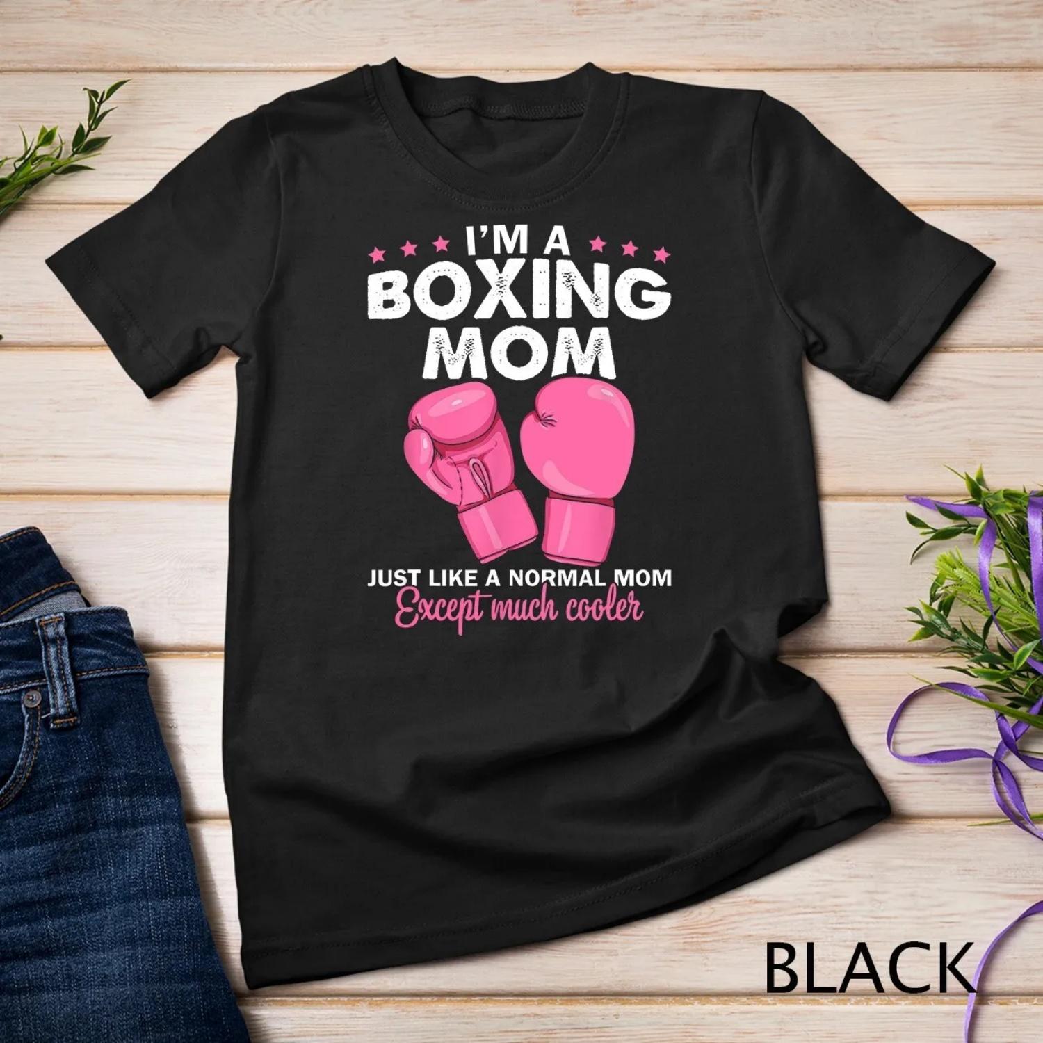 I m A Boxing Mom T Shirt Funny Boxer s Mother s Day S