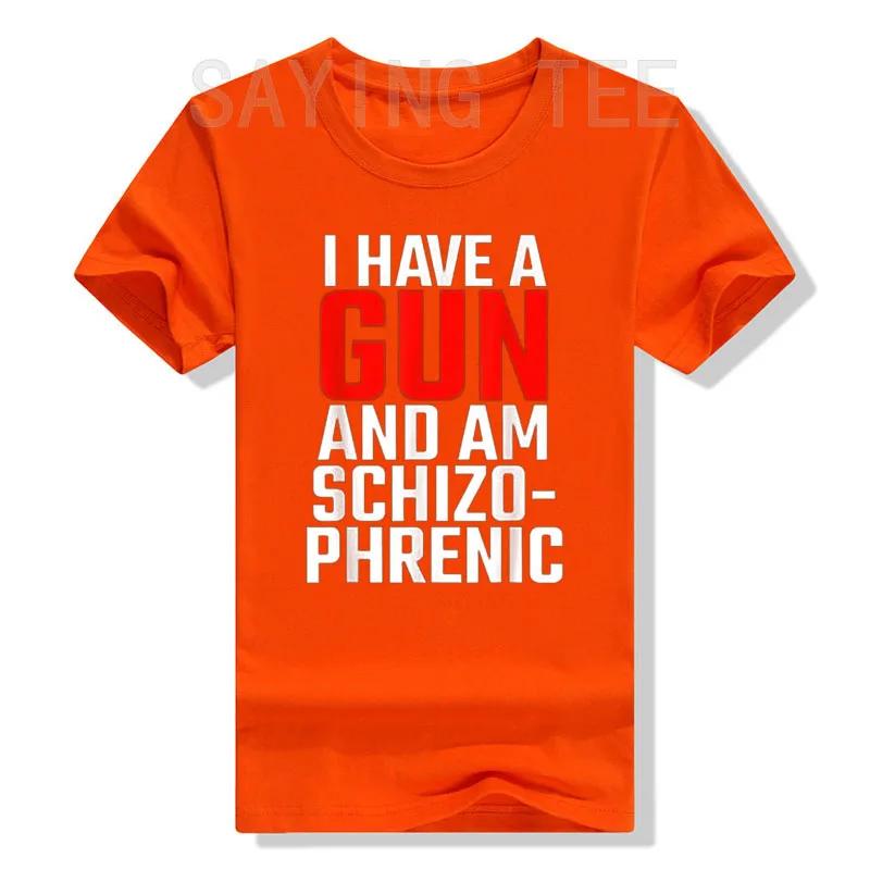 I Have A Gun and Am Schizophrenic T-Shirt